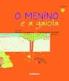 O Menino e a Gaiola (Historias do Coracao)