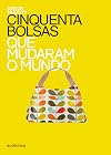 Cinquenta Bolsas que mudaram o mundo