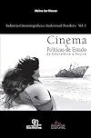 Cinema e políticas de Estado : da Embrafilme à Ancine