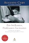 PAIS BRILHANTES - PROFESSORES FASCINANTES - PORTUGUES BRASIL