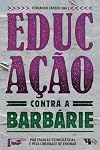 Educacao Contra A Barbarie (Em Portugues do Brasil)