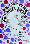 Pensamento Feminista Negro. Conhecimento, Consciência e a Política do Empoderamento (Em Portugues do Brasil)
