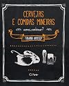 Cervejas e comidas mineiras: vamos combinar?