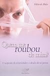 Quem Me Roubou de Mim? (Em Portugues do Brasil)