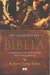 Os Segredos da Bíblia - A mensagem Psicológica do Velho Testamento