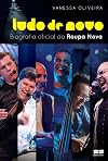 Tudo de Novo: Biografia Oficial do Roupa Nova (Em Portugues do Brasil)