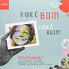 O QUE É BOM, O QUE É RUIM