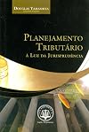 Planejamento tributário: à luz da jurisprudência