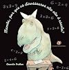Mamae, Por Que Dinossauros Nao Vao A Escola? (Em Portuguese do Brasil)