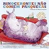 Rhinos Don't Eat Pancakes