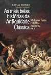 As Mais Belas Historias da Antiguidade Classica - (Em Portugues do Brasil)