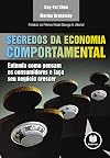 Segredos da Economia Comportamental. Entenda Como Pensam os Consumidores e Faça Seu Negócio Crescer (Em Portuguese do Brasil)