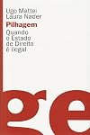 Pilhagem: quando o Estado de Direito é ilegal