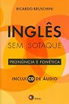 Inglês sem sotaque : pronúncia e fonética