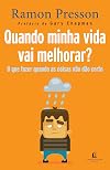 Quando Minha Vida Vai Melhorar (Em Portuguese do Brasil)