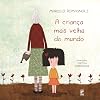 A Crianca Mais Velha Do Mundo (Em Portuguese do Brasil)