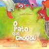 Pato Que Chocou, O