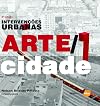 Interven&ccedil;&otilde;es Urbanas. Arte Cidade (Em Portuguese do Brasil)