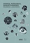 Signos, máquinas, subjetividades