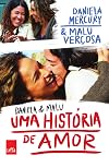 Daniela e Malu : uma história de amor