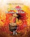 Silencioso Mundo de Flor, O