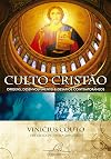Culto CristΓ£o. Origens Desenvolvimento