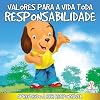 Valores Para a Vida Toda. Responsabilidade