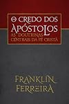 O Credo dos Apóstolos: As doutrinas centrais da fé cristã (Portuguese Edition)