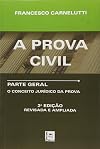 A Prova Civil - Parte Geral - O Conceito Jurídico Da Prova