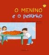 O Menino e o Peixinho (Em Portuguese do Brasil)