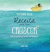 Receita Para Bem Crescer