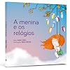 A Menina e os Rel&oacute;gios