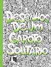 Desenhos de Um Garoto Solitário (Em Portuguese do Brasil)