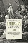 História Santa. Catena Aurea do Antigo Testamento. Tomo II. Comentários Históricos e Místicos Sobre Josué, Juízes, Daniel, Jonas e os Dois Livros de Samuel.