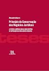 Principio da Conservacao dos Negocios Juridicos: A Eficacia Juridico-social Como Criterio de Superacao das Invalidades