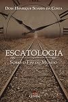 Escatologia Sobre o Fim do Mundo