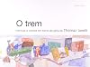O Trem: Cronicas E Contos Em Torno Da Obra de Thomaz Ianelli (Portuguese Edition)