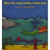 Uma cor, duas cores, todas elas (Portuguese Edition)