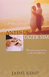 Antes de Dizer Sim!