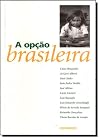 Opção Brasileira, A