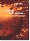 Lógica do Capital-Informação, A