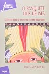 O banquete dos deuses: Conversa sobre a origem da cultura brasileira (Coleção Jovem século 21) (Portuguese Edition)