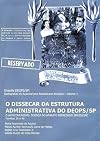 O dissecar da estrutura administrativa do DEOPS/SP : o anticomunismo, doença do aparato repressivo brasileiro : famílias 30 e 40