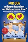 Why Men Want Sex and Women Need Love