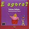 E Agora?
