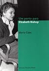 Um Porto Para Elizabeth Bishop