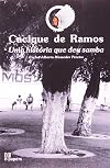 Cacique de Ramos. Uma História que Deu Samba (Em Portuguese do Brasil)