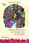 Breve Historia Da Literatura De Cordel (Em Portuguese do Brasil)