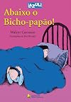 Abaixo o Bicho-Papão (Em Portuguese do Brasil)
