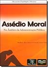 Assédio Moral. No Âmbito da Administração Pública